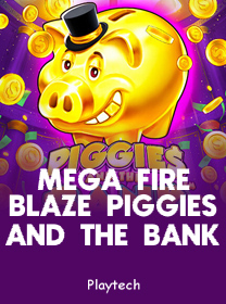 Panduan Lengkap Mega Fire Blaze Piggies and the Bank untuk Pemain Profesional banner
